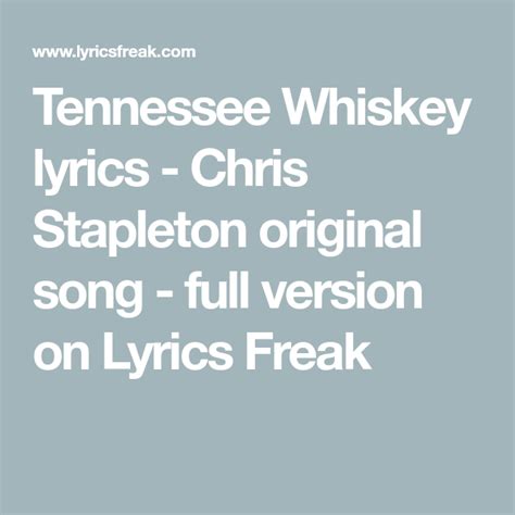 Tennessee Whiskey Lyrics Chris Stapleton Original Song Full Version