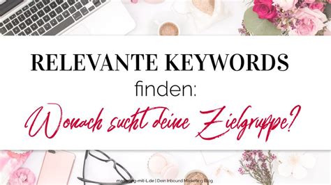 That's why keyword research is important: Relevante Keywords finden: Wonach sucht deine Zielgruppe?