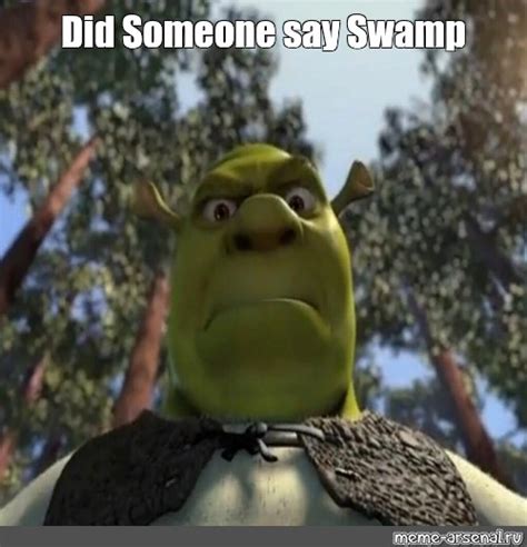 meme did someone say swamp all templates meme