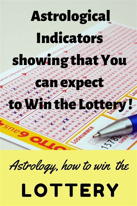 Astrological Indicators Showing That You Can Expect To Win The Lottery Success If You Have A