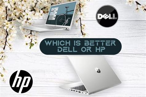 Dell Vs Hp Laptops Which Better Or Best Dell Or Hp