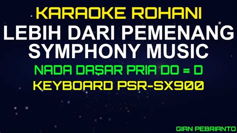 Mengisahkan tentang seseorang yang selalu minta maaf demi mempertahankan hubungannya dengan sang kekasih. LEBIH DARI PEMENANG - SYMPHONY MUSIC NADA PRIA | KARAOKE ...