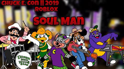 Chuck E Con 2019 Rbx Soul Man Youtube