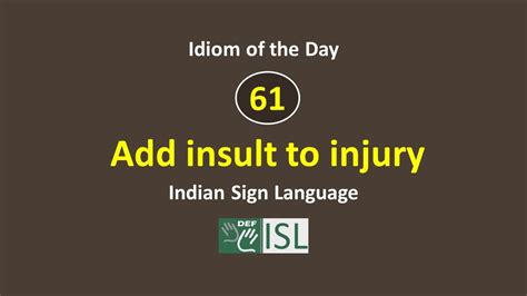 Add Insult To Injury Idiom Of The Day Youtube