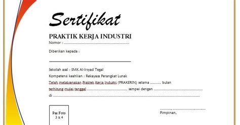 Karena dengan menyerahkan surat tersebut, maka ada bukti bahwa. Contoh Sertifikat Praktek Kerja Industri (Prakerin) SMK ...
