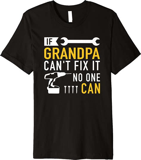 If Grandpa Cant Fix It No One Can Premium T Shirt
