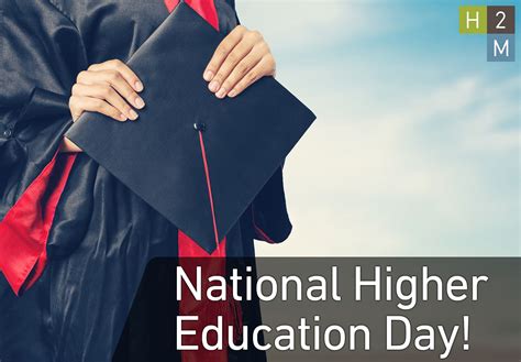 Today Is National Higher Education Day It Is Designed To Educate And