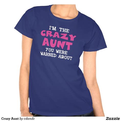 Crazy Aunt Tee Shirts Shirts Shirt Designs T Shirts For Women