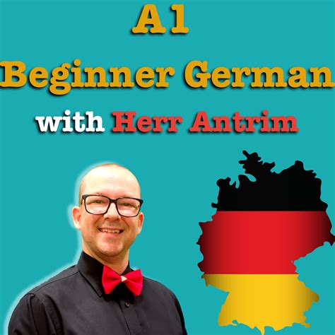 A1 Beginner German With Herr Antrim Learn German With Herr Antrim