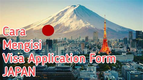 Cara Mengisi Visa Application Form Jepang Syarat Membuat Bisa Jepang
