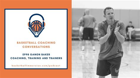 The Basketball Podcast Ep98 Ganon Baker On Player Development