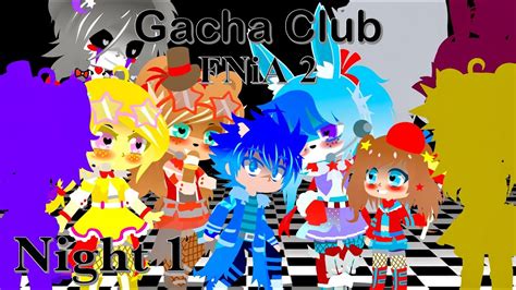 Gacha Club Me Surviving In Fnia 2 Night 1 Part 1 Youtube