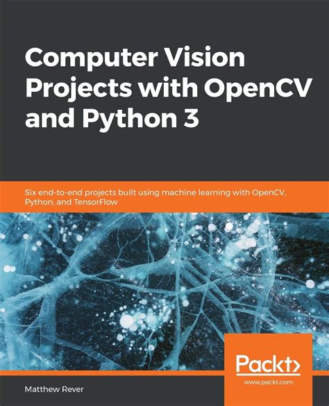 Buy Computer Vision Projects With Opencv And Python 3 Six End To End