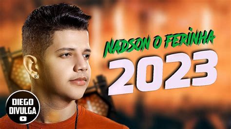 NADSON O FERINHA 2023 ATUALIZOU MÚSICAS NOVAS CD NOVO