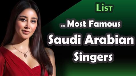 List The Most Famous Saudi Arabian Singers Youtube