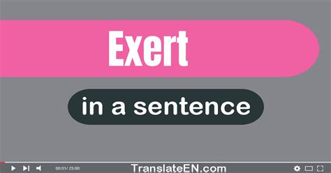 Use Exert In A Sentence