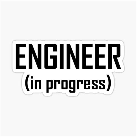 Engineer In Progress Funny Engineering Student Design Sticker For
