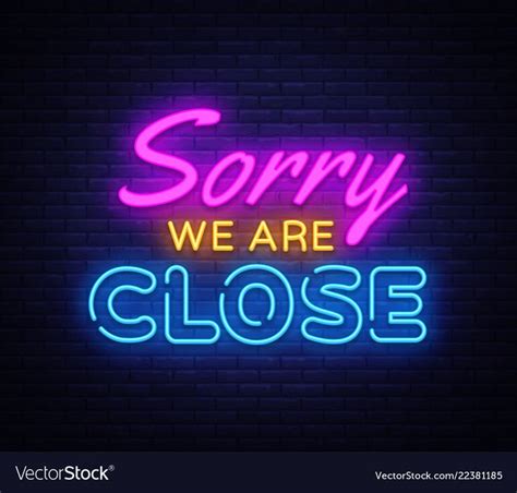 Sorry We Are Close Neon Sign Vector Close Design Template