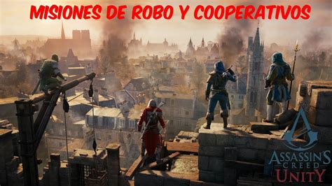Assassin S Creed Unity Misiones De Robo Y Cooperativos Youtube