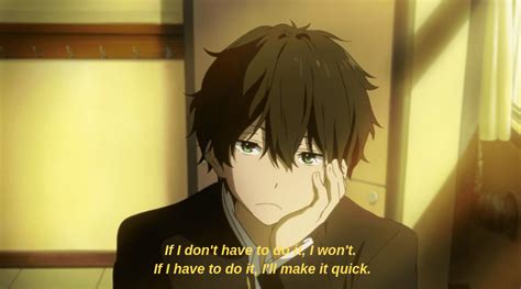 Oreki Houtarou Quotes We Need For Life Hyouka Anime Characters Cute