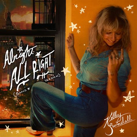 Alright All Right Bonus Version Single By Kelley Swindall Spotify