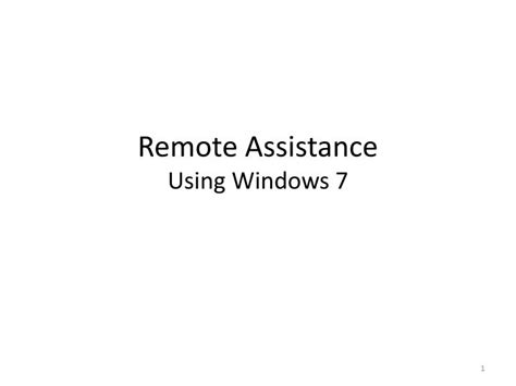 Ppt Remote Assistance Using Windows 7 Powerpoint Presentation Free