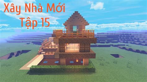 minecraft pe sinh tồn xây nhà mới cực Đẹp tập 15 youtube