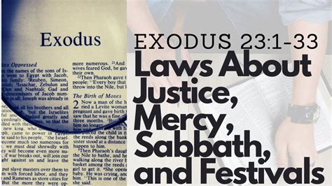 Exodus 231 33 Laws About Justice Mercy Sabbath And Festivals