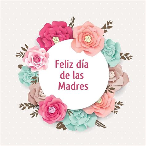 Feliz Día De La Madre A Todas Las Madres Abuelas Y Tías Que Nos Visitan