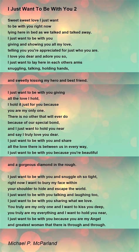 I Just Want To Be With You 2 Poem By Michael P Mcparland Poem Hunter