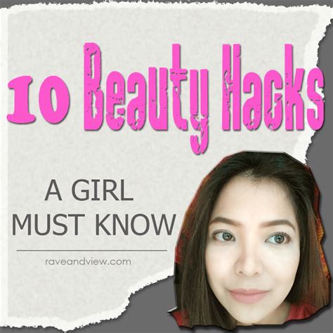 10 Beauty Hacks A Girl Must Know Rave And View 10 Beauty Hacks A Girl Must Know