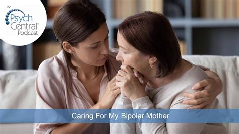 Caring For My Bipolar Mother Youtube