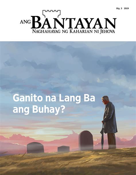 Ganito na Lang Ba ang Buhay? — Watchtower ONLINE LIBRARY
