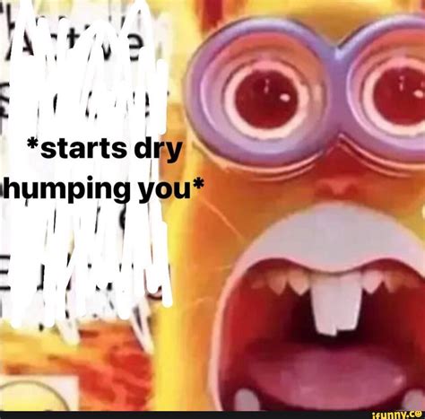 Humping Memes Best Collection Of Funny Humping Pictures On Ifunny