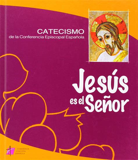 Jesus Es El SeÑorcatecismo Conferencia Episcopal Vvaa Comprar