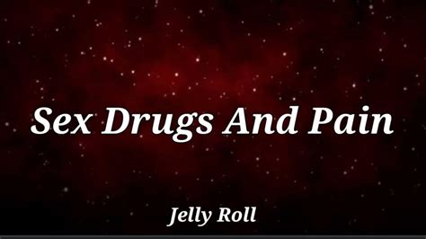 Jelly Roll Sex Drugs And Pain Addiction Kills Youtube