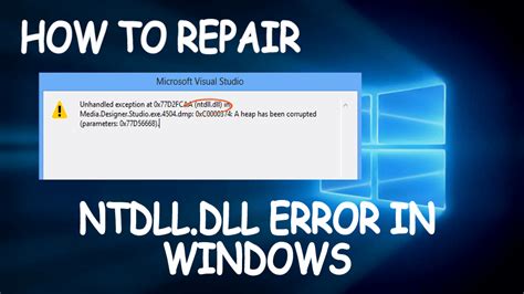 How To Fix Ntdll Dll Error Message In Windows