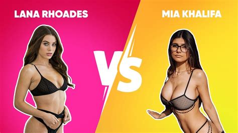 Who Is The Best Pornstar Lana Rhoades Vs Mia Khalifa Youtube