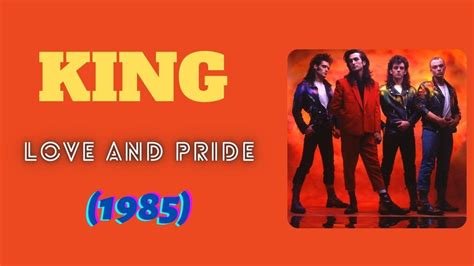 King Love And Pride 1985 Youtube