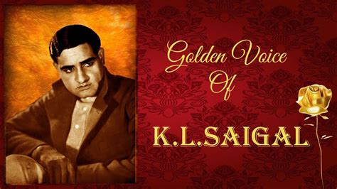 Golden Voice Of Kl Saigal Immortal Songs Of Kundan Lal Saigal