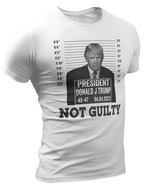 Trump Mugshot Not Guilty Trump Arrest 45 47 Political Satire Funny Trump Shirts Ebay