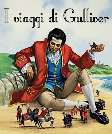 I Viaggi Di Gulliver Libro 1726 Curiosando Anni 60