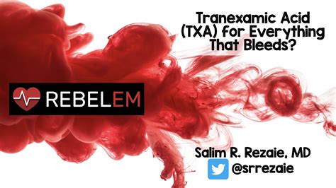 Salim R Rezaie Md On Twitter The Latest On Tranexamic Acid Txa Via