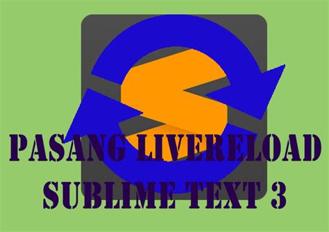 Wayar lama tidak sampai, terpaksalah beli wayar baru. Cara Memasang Plugin Livereload Sublime Text 3 | Kenscripts