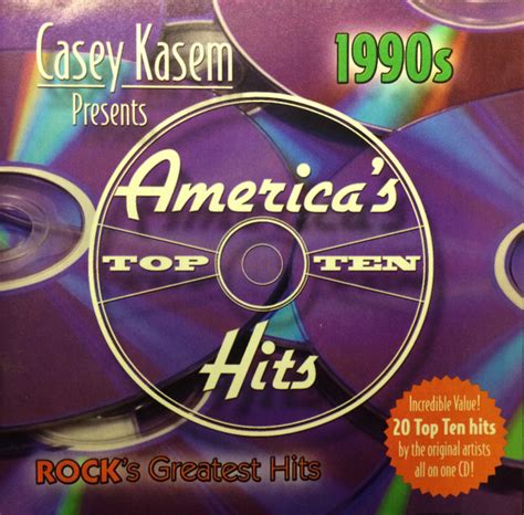 Casey Kasem Presents Americas Top Ten 1990s Rocks Greatest Hits