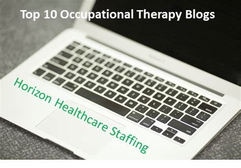 Top Ten Occupational Therapy Blogs Including One By My Friend And