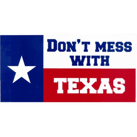 Dont Mess With Texas Bumper Sticker