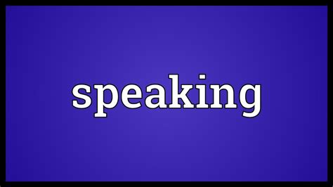 Speaking Meaning Youtube