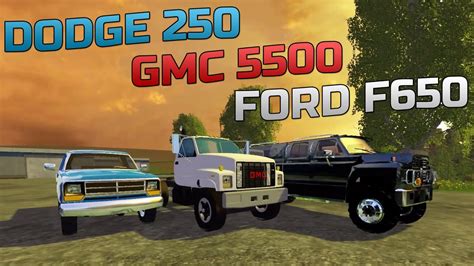 Farming Simulator 2015 Ford F650 Dodge 250 Gmc 5500 Mod Reviews