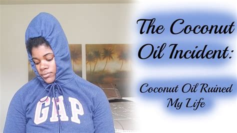 Using coconut oil for black relaxed hair. How Coconut Oil Ruined My Natural Hair | Viewer Discretion ...